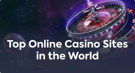 Top Online Casino Sites in the World