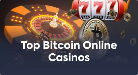 Top Bitcoin Online Casinos