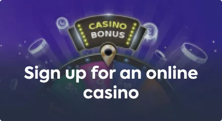 Sign up for an online casino