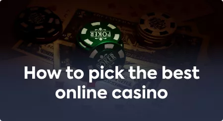 Selecting the best online casino