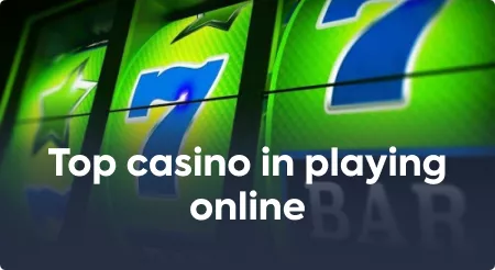 Top casino in playing online