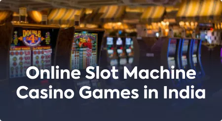 Online Slot Machine Casino Games in India