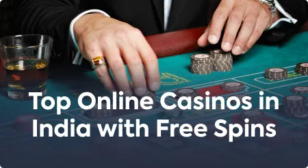 Top Online Casinos in India with Free Spins