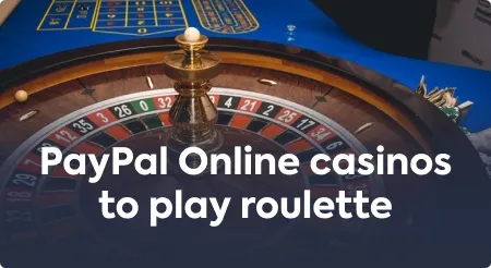 PayPal Online casinos to play roulette