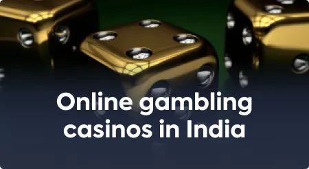 Online gambling casinos in India