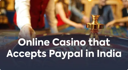 Online Casino that Accepts Paypal in India